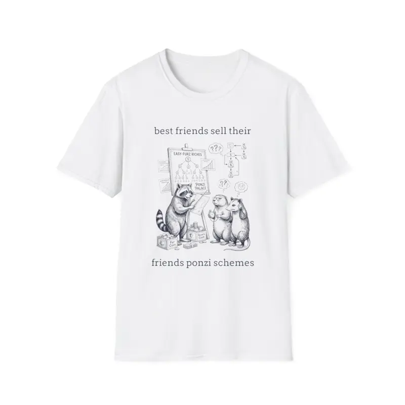 Best Friends Sell Their Friends Ponzi Schemes, White, Classic (Gildan Softstyle)